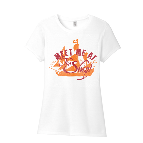 Meet me at the Ship Ladies tee