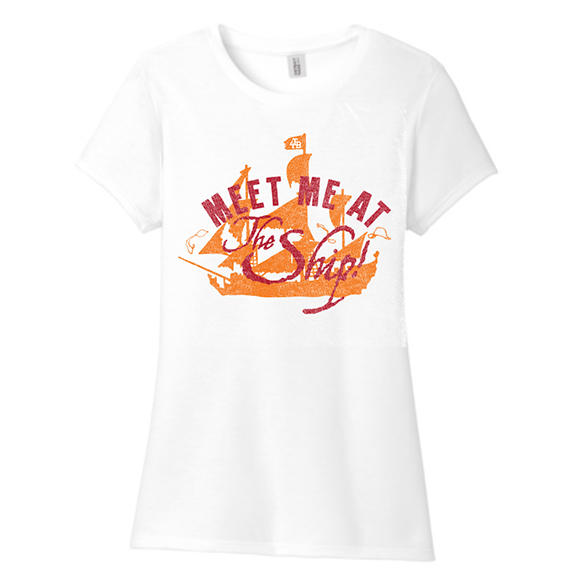 Meet me at the Ship Ladies tee