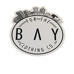 For the Bay Clothing Co. Sticker
